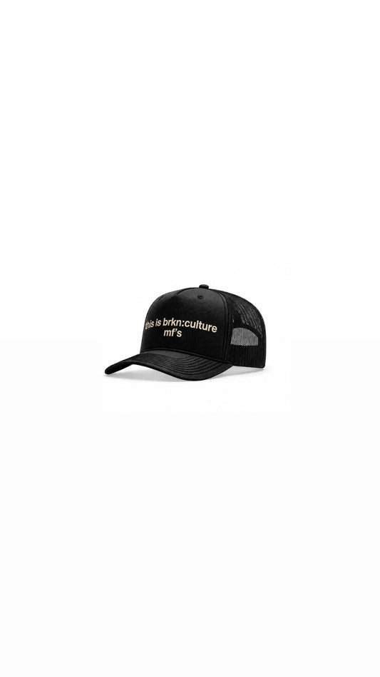 THIS IS BRKN:CULTURE MF'S CAP